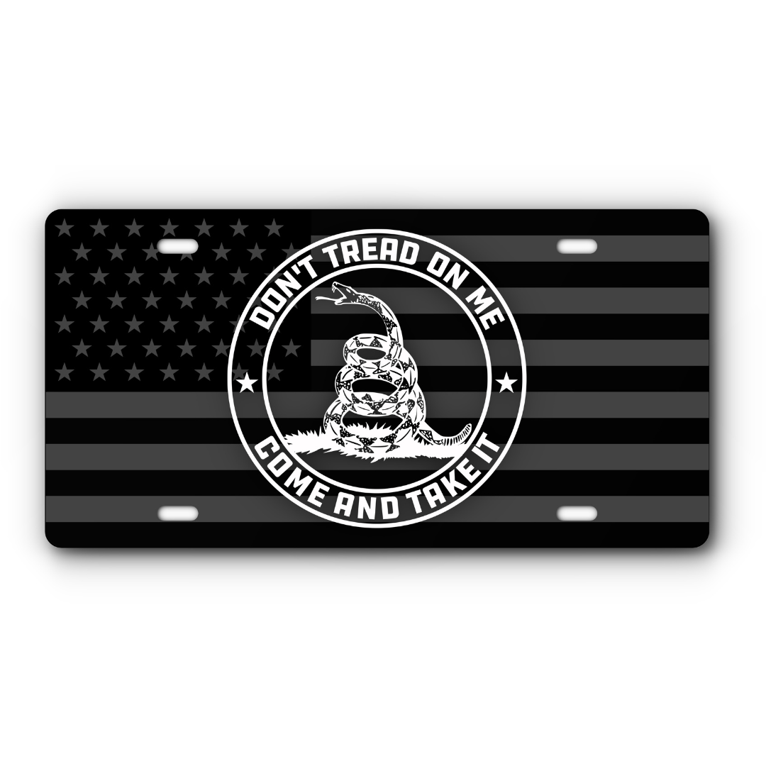 Don't Tread On Me – Come and Take It – B&W Flag vanity aluminum license plate