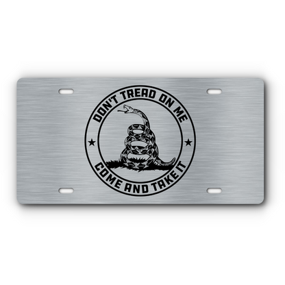 Don't Tread On Me – Come and Take It – Stainless vanity aluminum license plate
