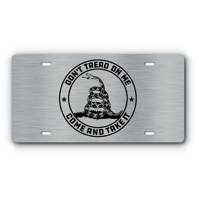 Don't Tread On Me – Come and Take It – Stainless vanity aluminum license plate