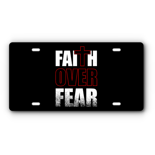 Faith Over Fear Vanity Aluminum License Plate - Black