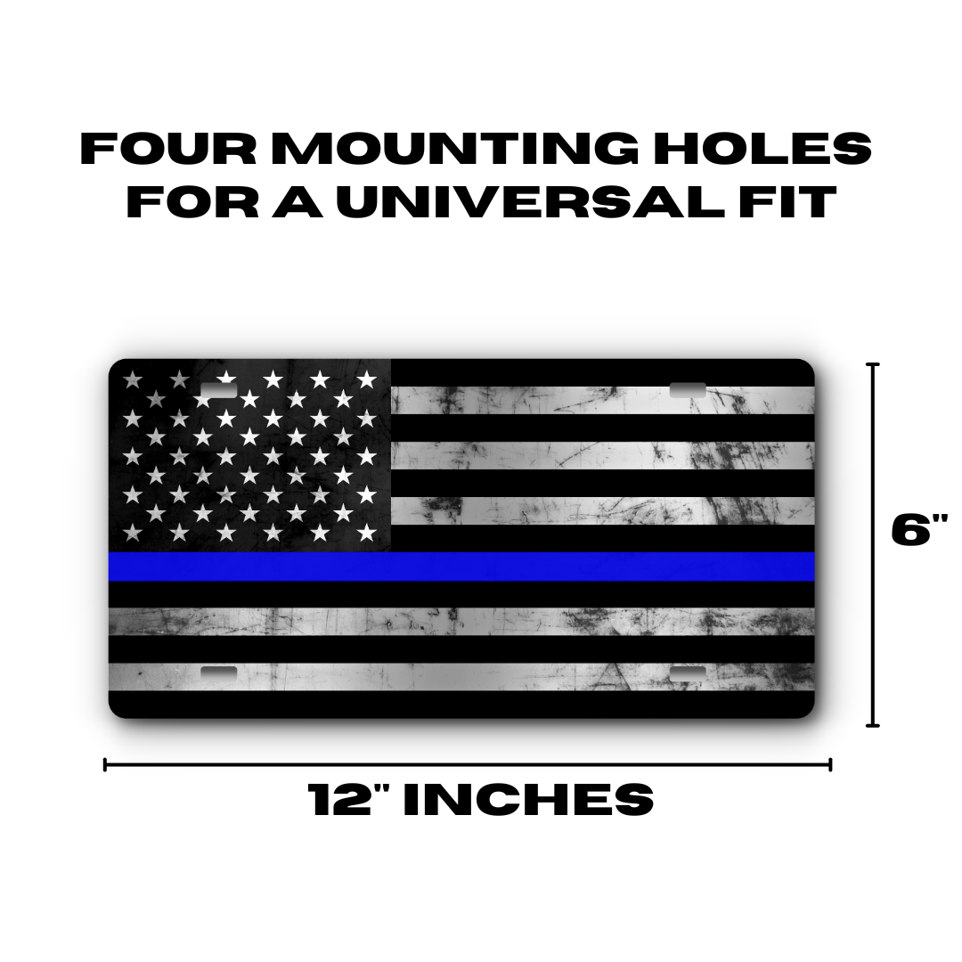 First Responder – Thin Blue Line Distressed plate size: 12 x 6 inches with four mounting holes