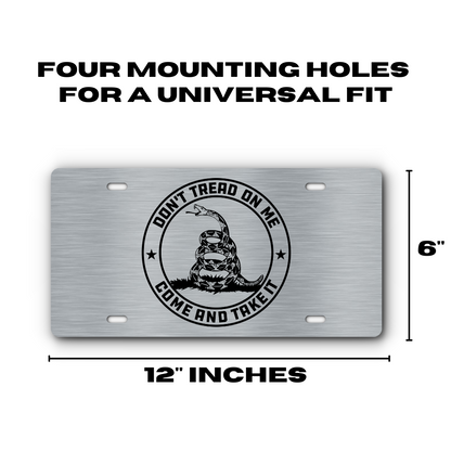 Don't Tread On Me – Come and Take It – Stainless plate size: 12 x 6 inches with four mounting holes